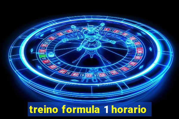 treino formula 1 horario